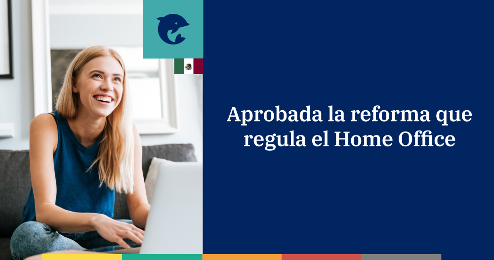 Reforma que regula Home Office: qué debes saber - Infoautónomos México