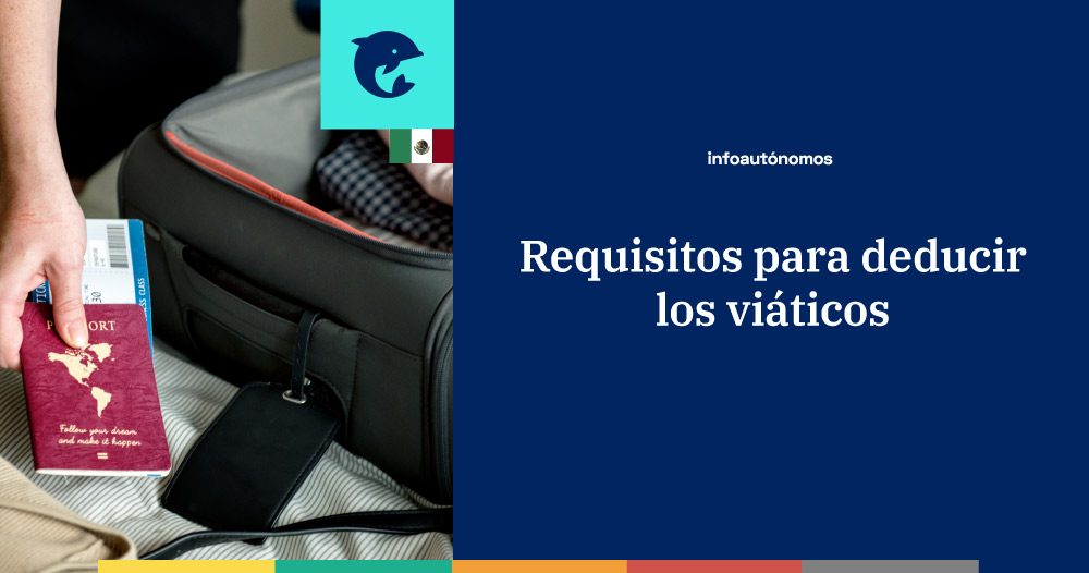 Viáticos: requisitos para su deducción